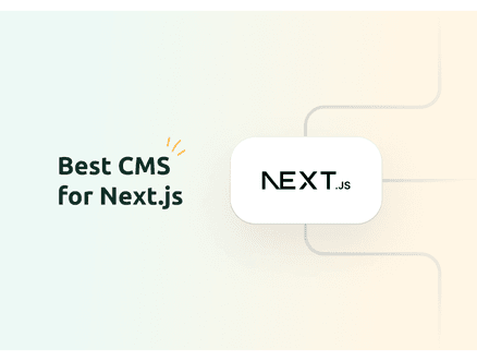 Best CMS for Next.js: A Guide